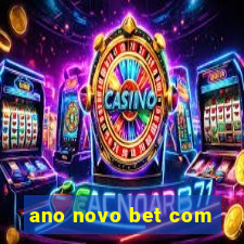 ano novo bet com